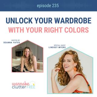 Unlock Your Wardrobe with Your Right Colors with Lindsey Myers (Ep 235)