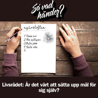 Livsrådet: Är det värt att sätta upp mål för sig själv?