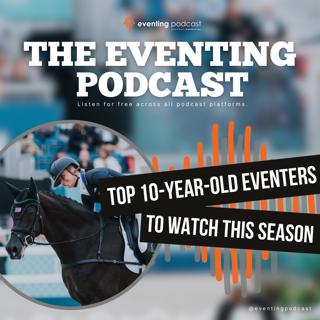 The Top Ten 10-Year-Old Eventers To Watch This Season: A Glimpse into the Future