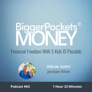 63: Financial Freedom With 5 Kids IS Possible with Jordan Klint