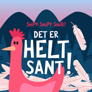 Det er helt sant!