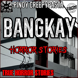 BANGKAY HORROR STORIES