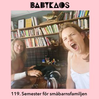 119. Semestermode, pauser, iPad & galna barnshower på YT