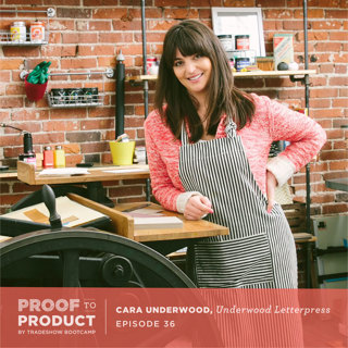 036 | Cara Underwood, Underwood Letterpress on outsourcing manufacturing, building relationships and living life with no regrets