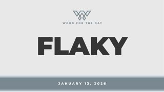 FLAKY