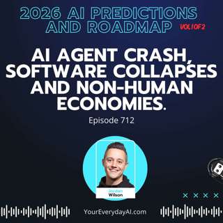 Ep 712: AI Agent Crash, Software Collapses and Non-Human Economies. 2026 AI Predictions and Roadmap Series: Vol 1 of 2