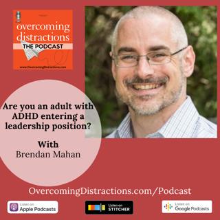 Are you an adult with ADHD entering a leadership position?
