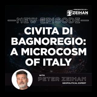 Civita di Bagnoregio: A Microcosm of Italy || Peter Zeihan