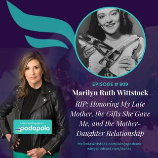 Honoring Our Mothers: Entrepreneur Melinda Wittstock on How the Mother-Daughter Relationship Impacts Us In Business