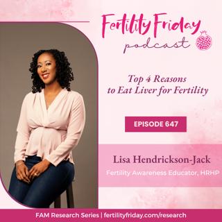 FFP 647 | Top 4 Reasons to Eat Liver for Fertility