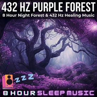 💜 [432 Hz] Purple Forest Meditation | 8 Hour Night Forest Ambience with 432 Hz Healing Sleep Music for the Deepest Relaxation 🌲