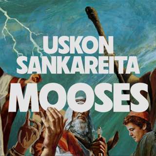 Uskon sankareita - Jakso 7 - Mooses