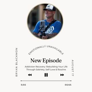 Addiction Recovery: Rebuilding Your Life Through Sobriety, Self-Love & Routine