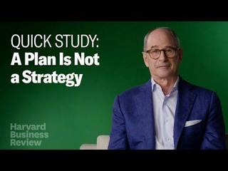 A Plan Is Not a Strategy 