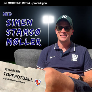 Episode 264 - Simen Stamsø Møller - "Gi Rekdal et mesterskap som landslagstrener"