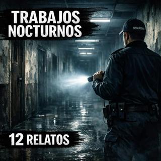 RECOPILACION 12 HISTORIAS DE TERROR DE TRABAJOS NOCTURNOS que te harán desconfiar del turno de madrugada