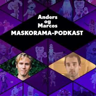 Episode 10, Vi skal lage pod om noe annet enn Maskorama