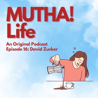 EPISODE 16: David Zucker: Life is a laughing matter