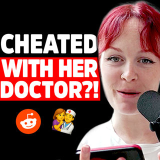 My mother is CHEATING with the doctor that DELIVERED my sister! | Reddit Stories | EP2341