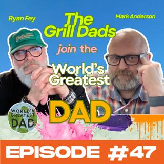 The Grill Dads Light Up World’s Greatest Dad