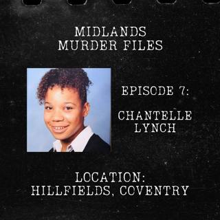 Series 1 Episode 7 - Chantelle Lynch (Hillfields, Coventry, 2004)