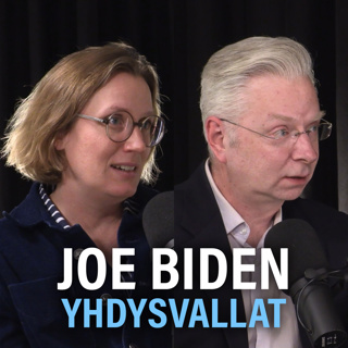 Joe Biden ja Yhdysvaltain rooli maailmassa (Anna-Sofia Berner & Markku Ruotsila) | Puheenaihe 212