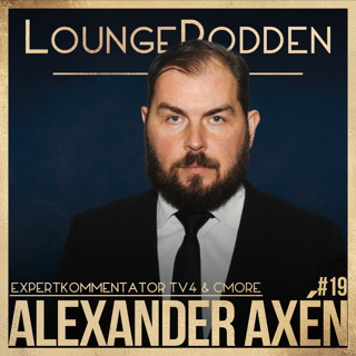 #19 - Alexander Axén, TV4 & C More - Fotboll & Ledarskap