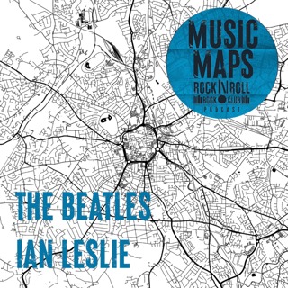 65 - The Beatles - John & Paul - A Love Story In Songs with Ian Leslie (Liverpool)