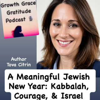 A Meaningful Jewish New Year: Kabbalah, Courage, and a Novel Born from Life in Israel with Tova Citrin