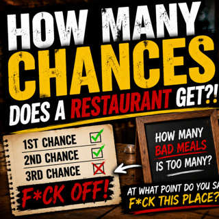 S3: EP4: How Many Chances Does a Restaurant Get Before You Say F*CK IT?