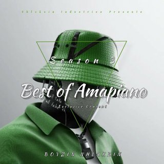 Best of Amapiano S3;E12 - Boyzin Nhlakzin
