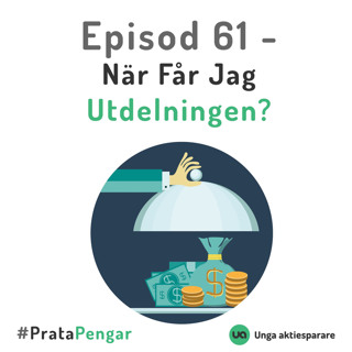 Episod 61 - När Får Jag Utdelningen?