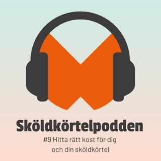 #9 Hitta rätt kost för dig och din sköldkörtel