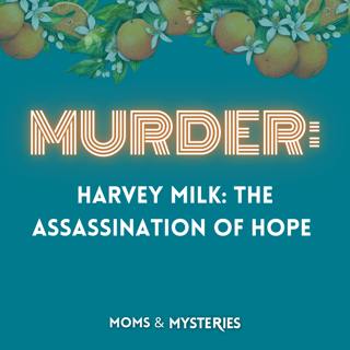 Harvey Milk: The Assassination of Hope