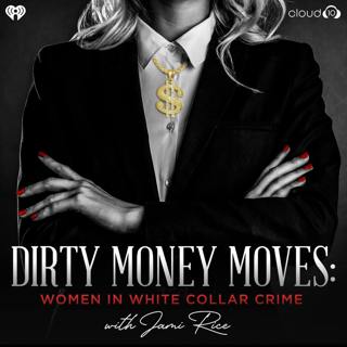 Introducing Dirty Money Moves: Women in White Collar Crime