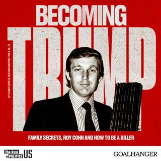 Becoming Trump: Family Secrets, Roy Cohn and How to Be A Killer