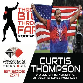 Ep274: CURTIS THOMPSON World Javelin Bronze