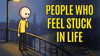 The Psychology of People Who Feel Stuck in Life 