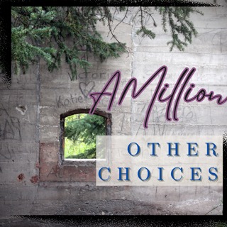 A Million Other Choices