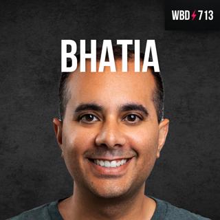 The Breaking of the Global Economy with Nik Bhatia - WBD713