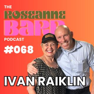 The Deep State Hit List with Ivan Raiklin | The Roseanne Barr Podcast #068