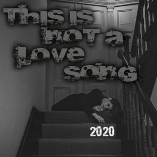 This Is Not A Love Song - 2020 Broken Hearts Kill Mix: The Darkest Valentines