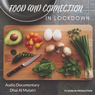 Dhai Al Mutairi - Food and Connection in Lockdown