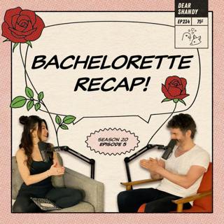 Bachelorette Recap: Ep 5 | Family, Family, Family, Family, Family, Family, Family, Family... - Ep 234