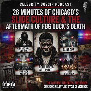 26 Minutes of Chicago's Slide Culture & the Aftermath of FBG Duck's Death