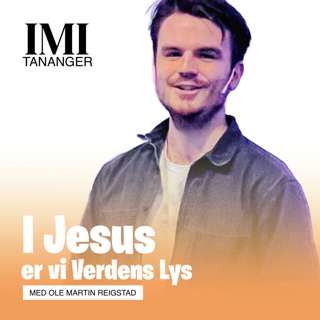 Ole Martin Reigstad - I Jesus, er vi verdens lys