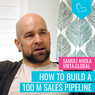 How to build a 100 Million Sales Pipeline: Insights from Virta Global’s Samuli Ahola