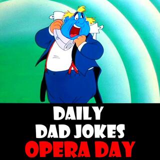 World Opera Day! 18 jokes wait for until the fat lady sings! 25 October 2026