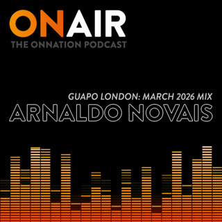 Episode 716: ON Nation Presents DJ ARNALDO NOVAIS- GUAPO PARTY PROMOTIONAL MIX