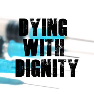 Dying With Dignity